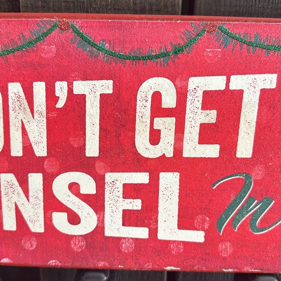 Don’t Get Your Tinsel In A Tangle! Wood Sign - Picture 5 of 12